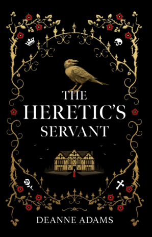 The Heretic's Servant by Deanne Adams